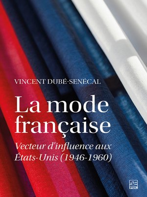 cover image of La mode française. Vecteur d'influence aux États-Unis (1946-1960)